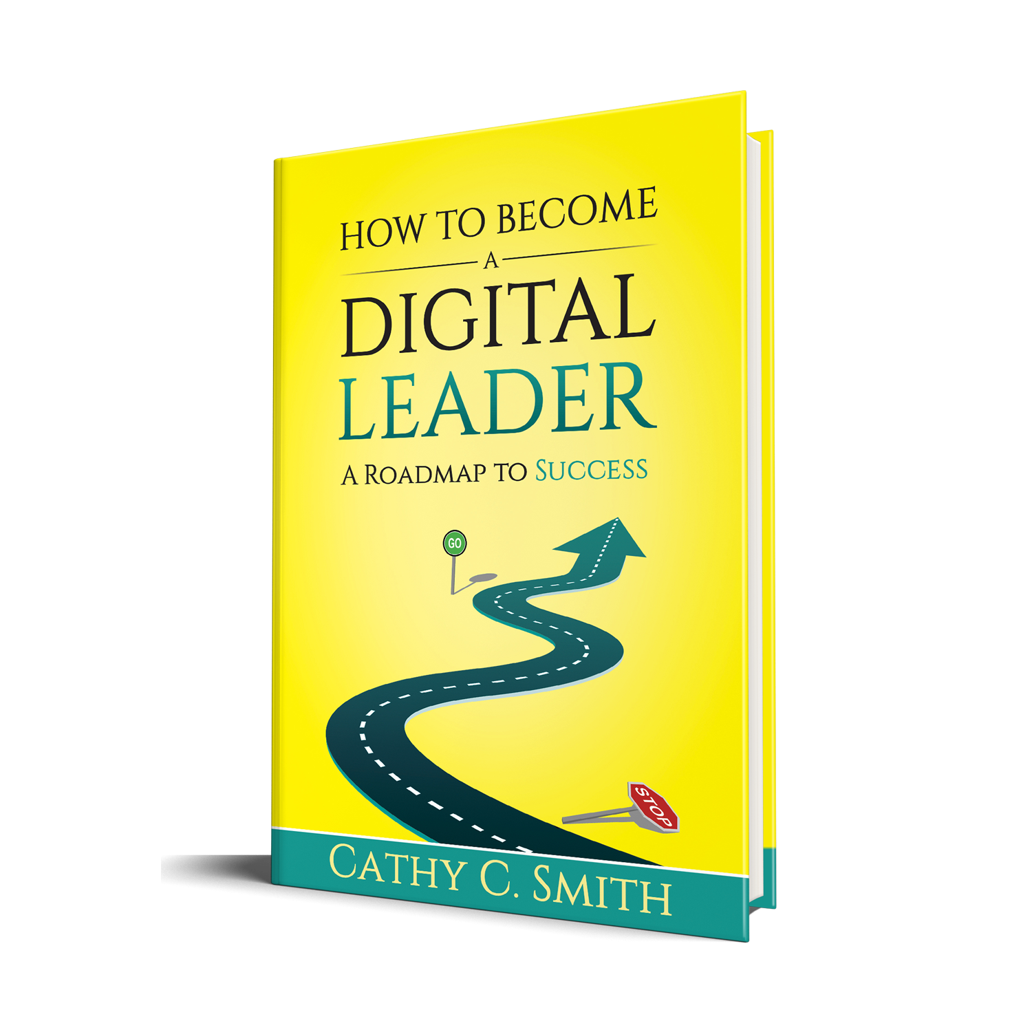 How to Become a Digital Leader — Cathy C. Smith